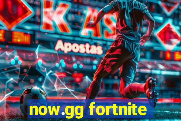 now.gg fortnite