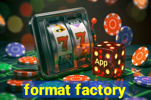 format factory