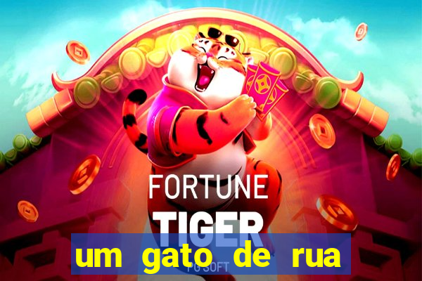um gato de rua chamado bob filme netflix