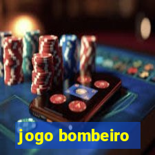 jogo bombeiro