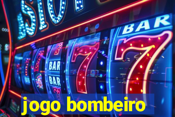 jogo bombeiro