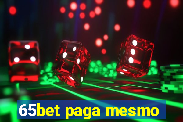 65bet paga mesmo