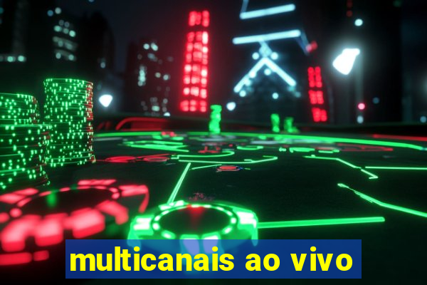 multicanais ao vivo