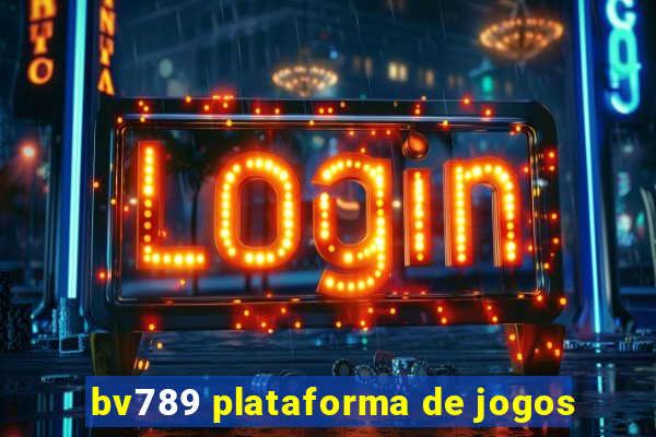 bv789 plataforma de jogos