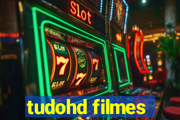 tudohd filmes