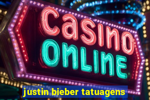 justin bieber tatuagens