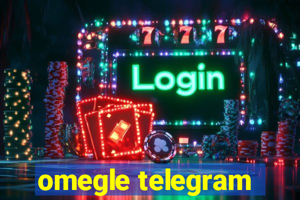 omegle telegram