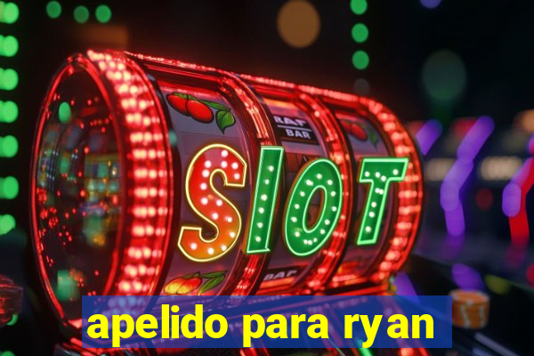 apelido para ryan