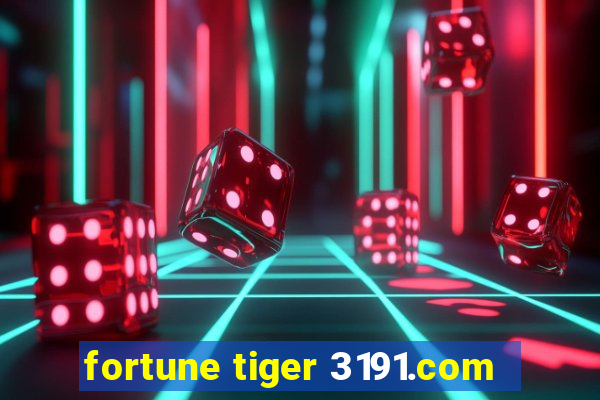 fortune tiger 3191.com