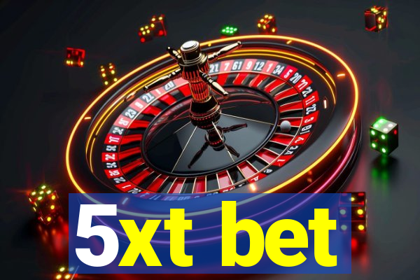 5xt bet