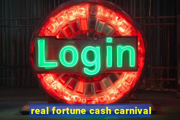 real fortune cash carnival