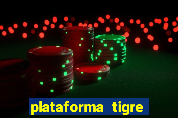 plataforma tigre pagando no cadastro