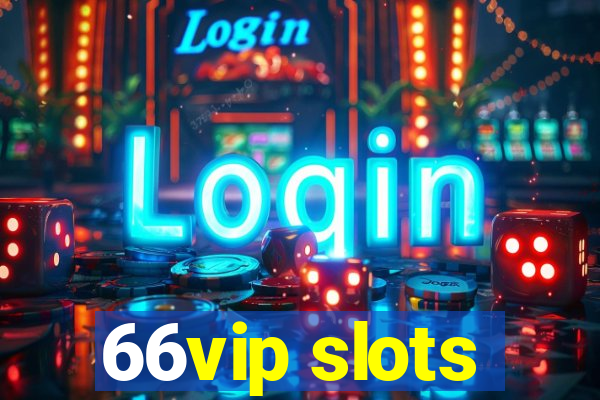 66vip slots
