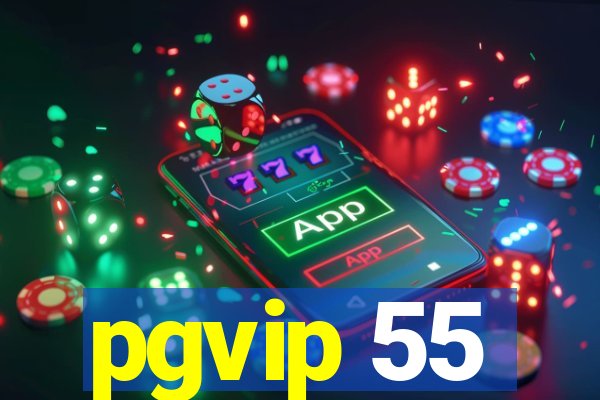 pgvip 55