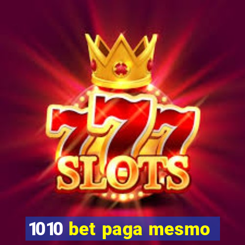 1010 bet paga mesmo