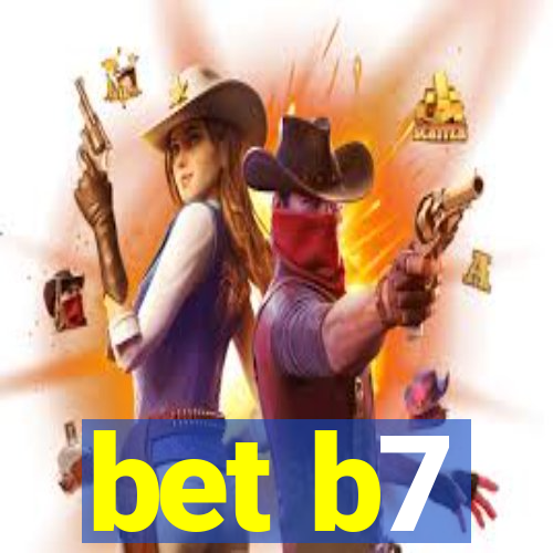 bet b7