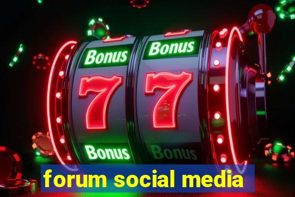 forum social media