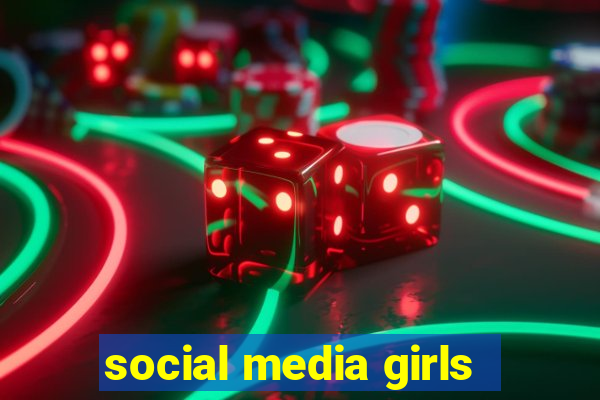 social media girls