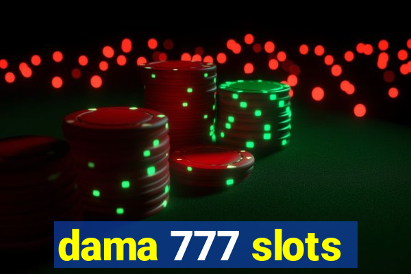dama 777 slots