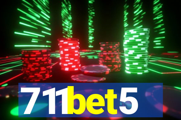 711bet5