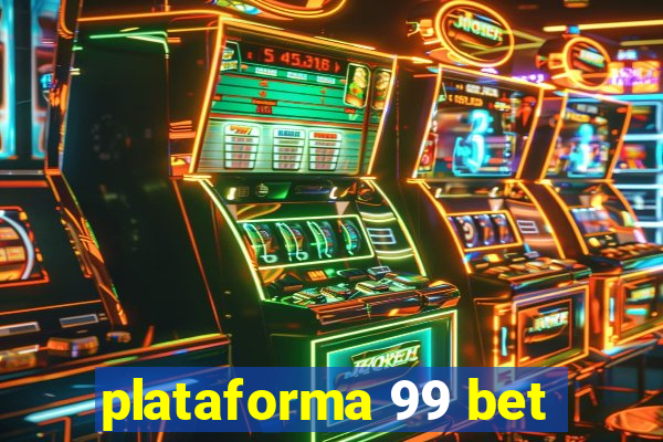 plataforma 99 bet