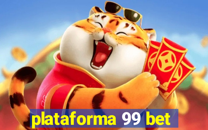 plataforma 99 bet
