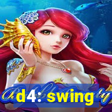 d4: swing