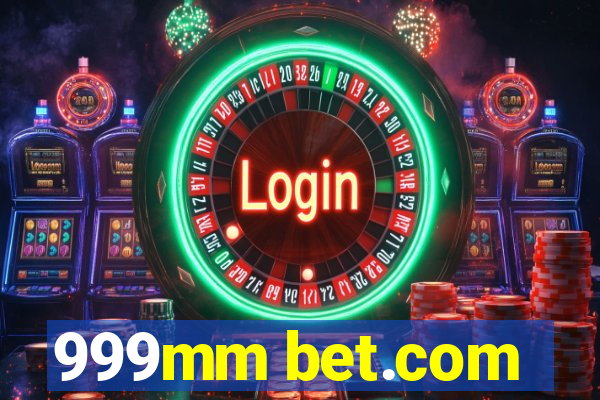 999mm bet.com
