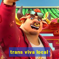 trans viva local