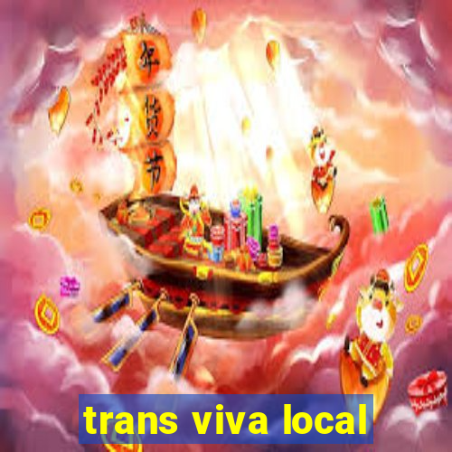 trans viva local