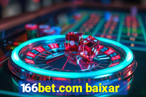 166bet.com baixar