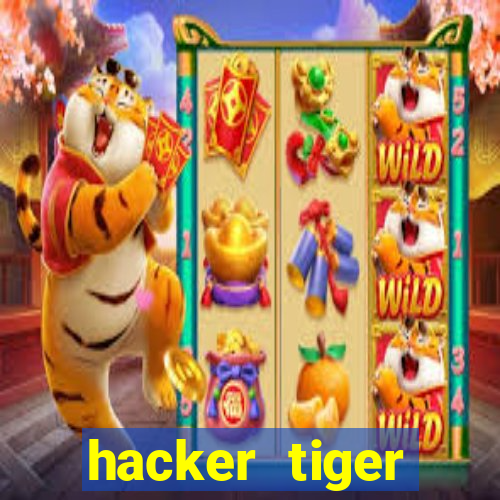 hacker tiger fortune gratis