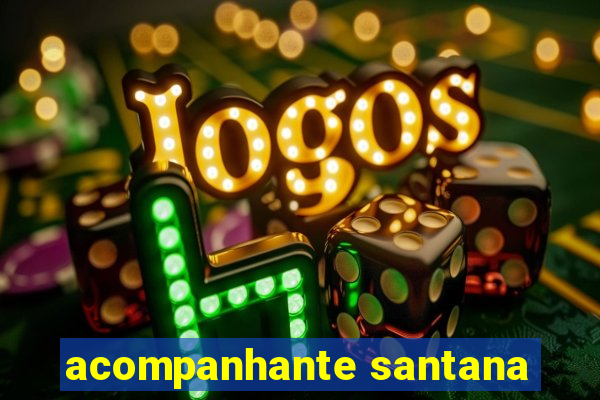 acompanhante santana