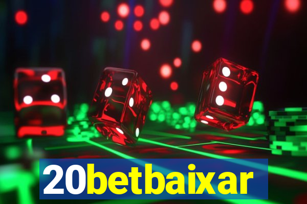 20betbaixar