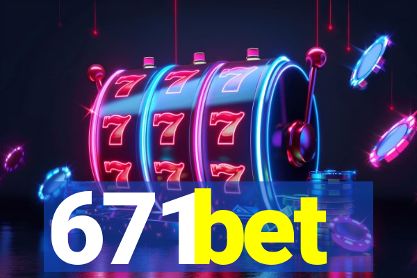 671bet