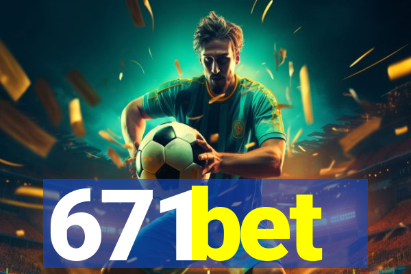 671bet