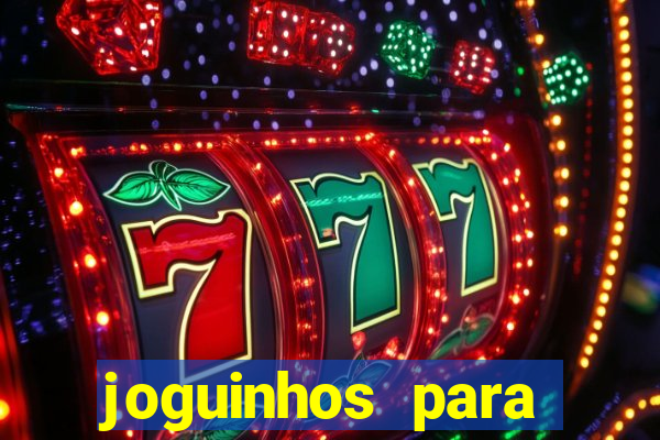 joguinhos para ganhar dinheiro