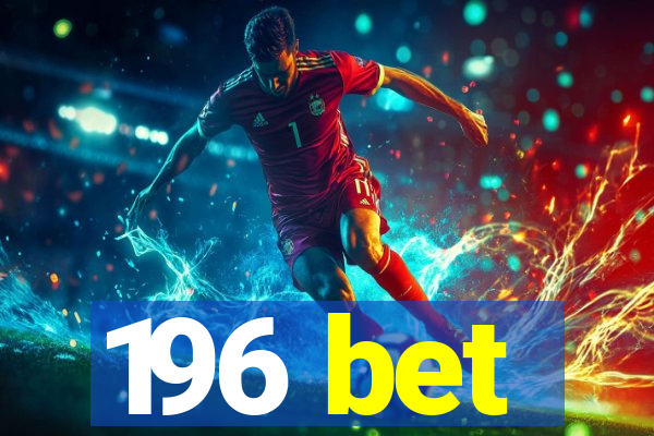 196 bet