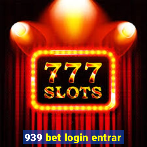 939 bet login entrar