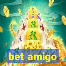 bet amigo