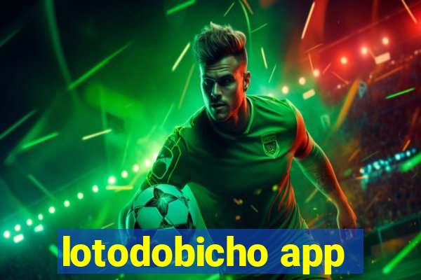 lotodobicho app