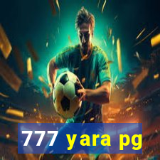 777 yara pg