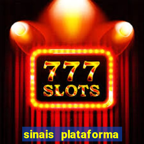 sinais plataforma de jogos