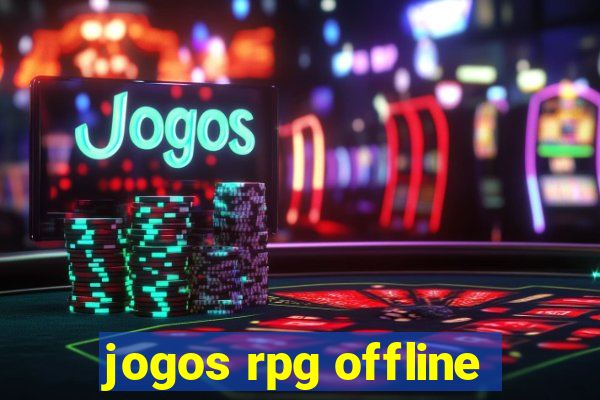 jogos rpg offline