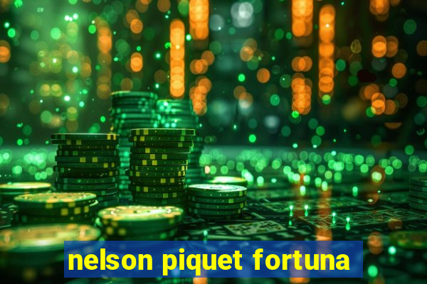 nelson piquet fortuna