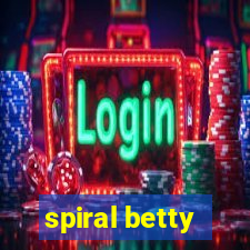 spiral betty