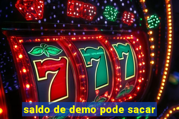 saldo de demo pode sacar