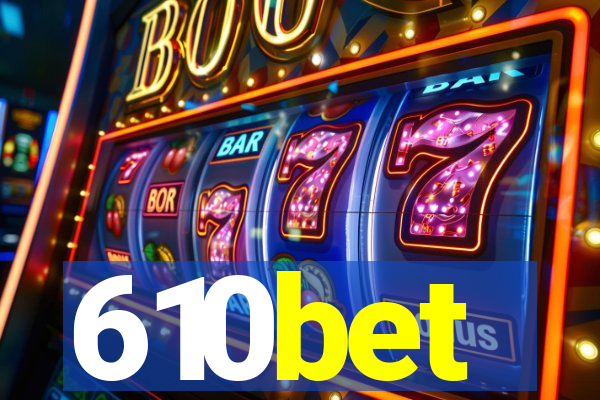 610bet