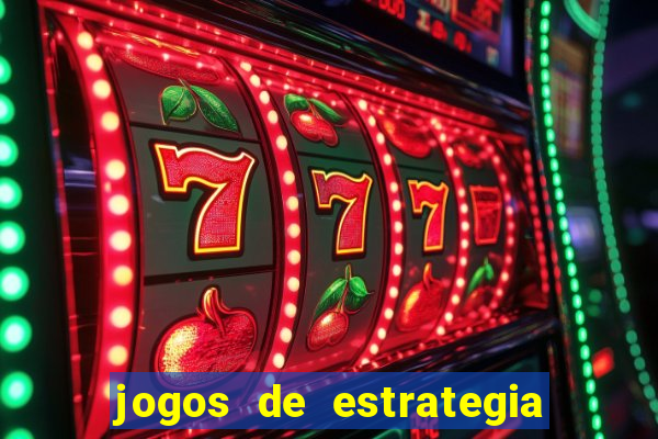 jogos de estrategia e raciocinio