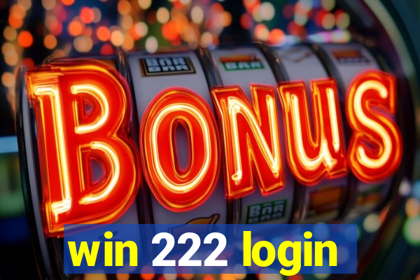 win 222 login
